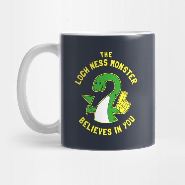 The Loch Ness Monster Believes In You by dumbshirts